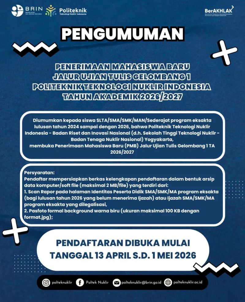 Politeknik Teknologi Nuklir Indonesia (Poltek Nuklir) BRIN resmi membuka Penerimaan Mahasiswa Baru (PMB) Jalur Ujian Tulis Gelombang I Tahun Akademik (TA) 2026/2027. (Foto: Ist)