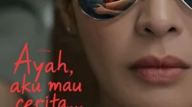 Poster Film Ayah, Aku Mau Cerita. (Foto: Film Indonesia)