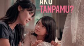 Poster Film Ibu, Bagaimana Aku Tanpamu. (Foto: Film Indonesia)